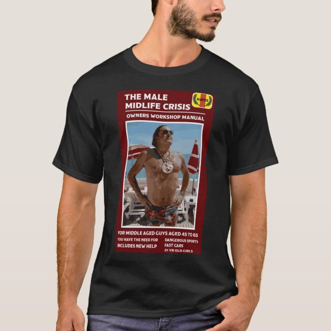 T-shirt Crise du milieu de vie masculin drôle (Devant)