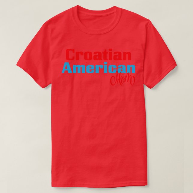 T-shirt Croate Américain Maman 2 (Design devant)
