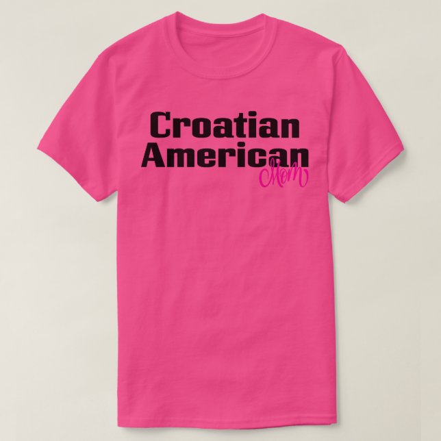 T-shirt Croate Américain Maman 3 (Design devant)