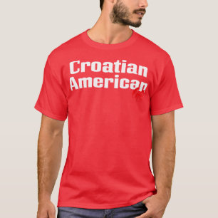 T-shirt Croate American Life 1
