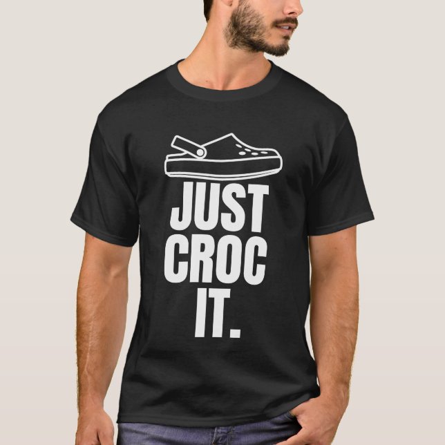 T-shirt Croc Drôle - Croc Le Seulement  (Devant)