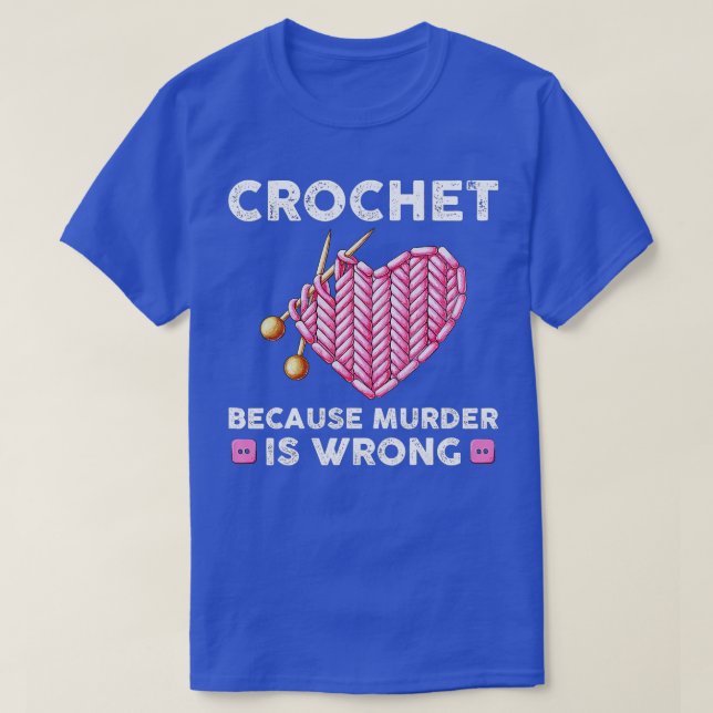 T-shirt Crochet amusant Citations Crocheter Tricot Yarn Lo (Design devant)