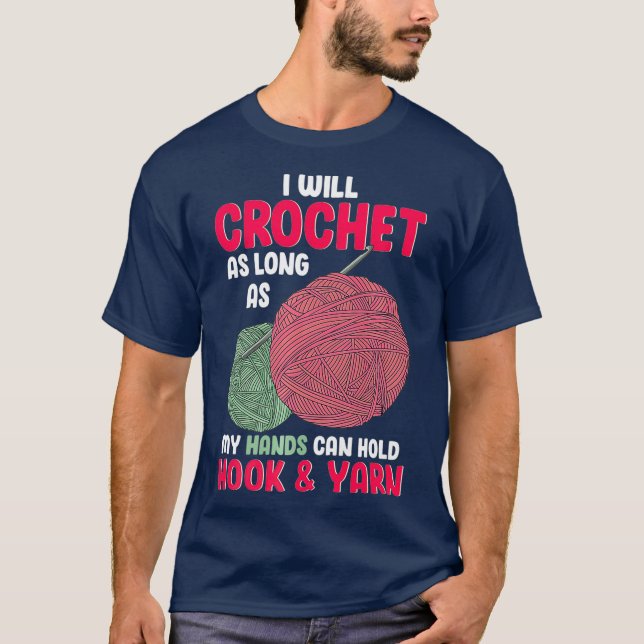 T-shirt Crochet aussi longtemps que mes mains tiennent cro (Devant)