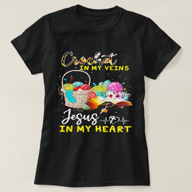 T-shirt Crochet dans mes veines jésus dans mon coeur trico (Design devant)