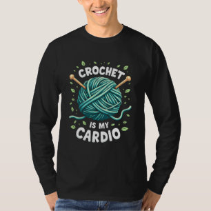 T-shirt Crochet est mon cardio Fil à coudre Fitness