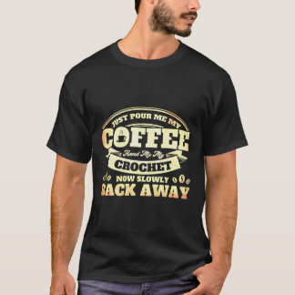T-shirt Crochet Juste Me Verser Mon Café Me Main Mon Croch