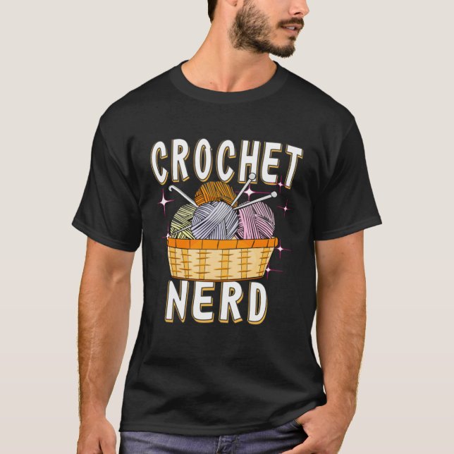 T-shirt Crochet Nerd Crochet Hook Wool Mesh Needle Crochet (Devant)