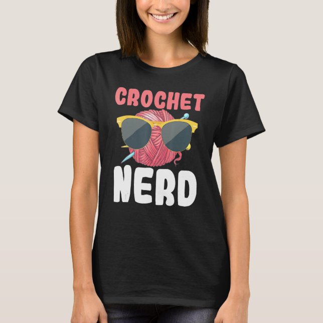 T-shirt Crochet Nerd Sunglasses Sewing Knit Quilt Yarn Hum (Devant)