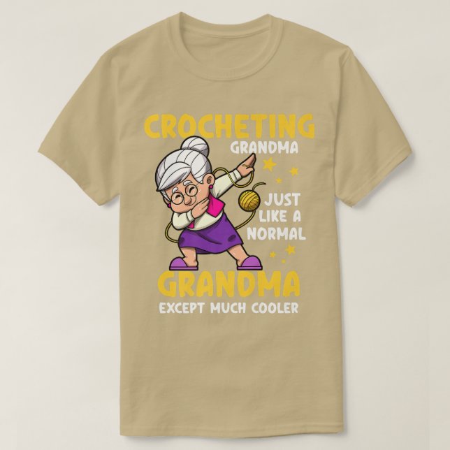 T-shirt Crocheting Grandma Just Like A Normal Grandma Croc (Design devant)
