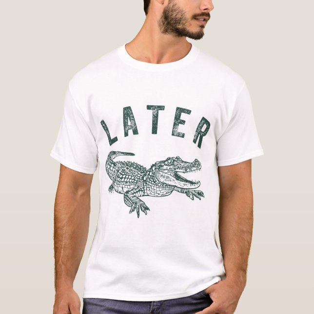 T-shirt Crocodile offensif de Gator Alligator plus tard (Devant)