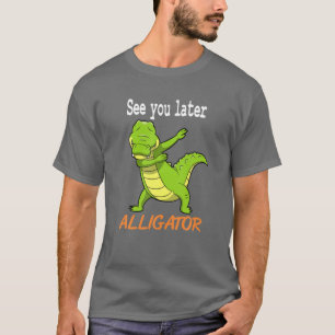 T-shirt Crocodile - Voir Plus Tard Alligator Idée Cadeau