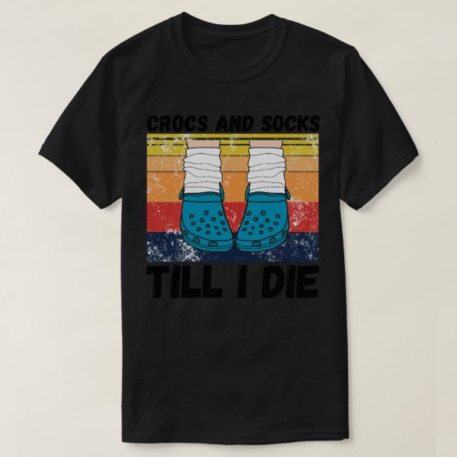 T-shirt Crocs et chaussettes jusqu'à ma mort (Design devant)