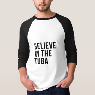 T-shirt Croire aux Tuba