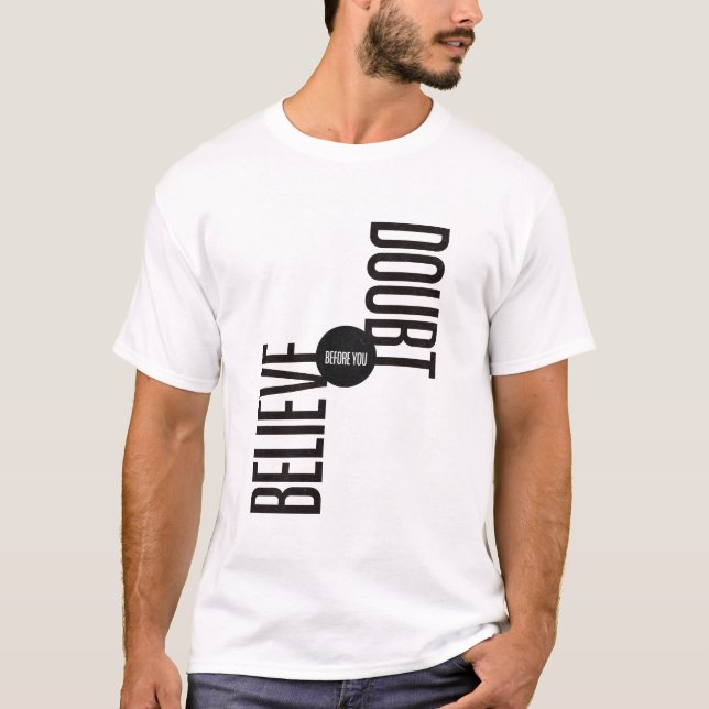 T-shirt croire avant de douter (Devant)
