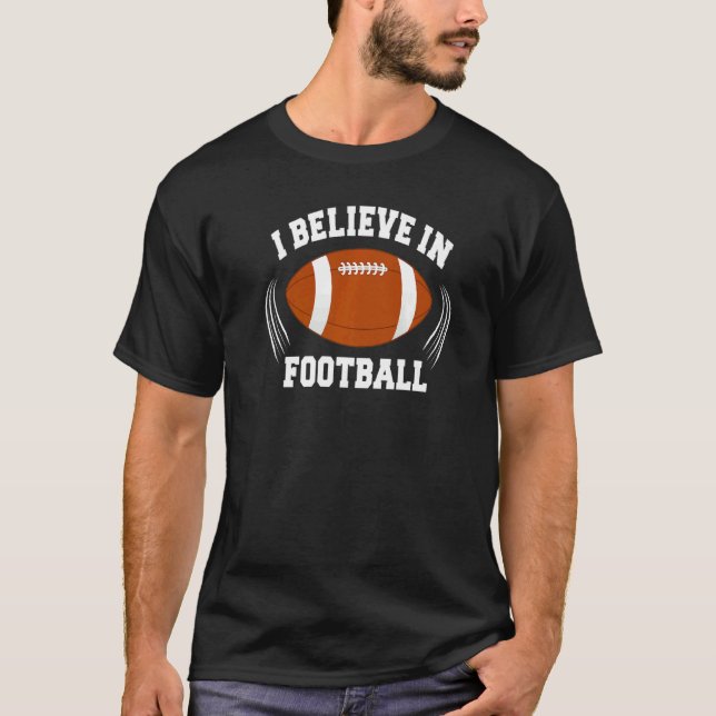 T-shirt Croire En Football Américain Femmes Hommes Enfants (Devant)