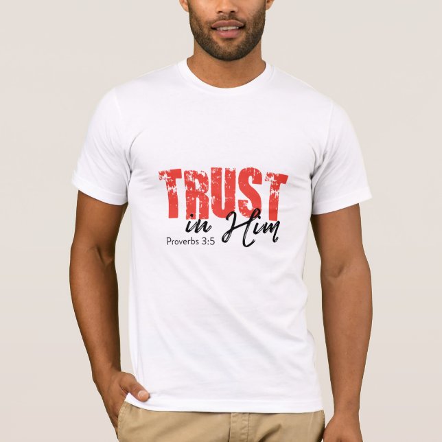 T-shirt Croire en lui - Proverbes 3:5 (Devant)