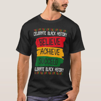 T-shirt Croire Réussir Réussir Fier Africain Mois de l'his