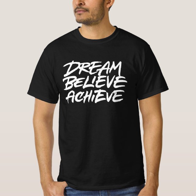 T-shirt Croire rêve atteindre (Devant)