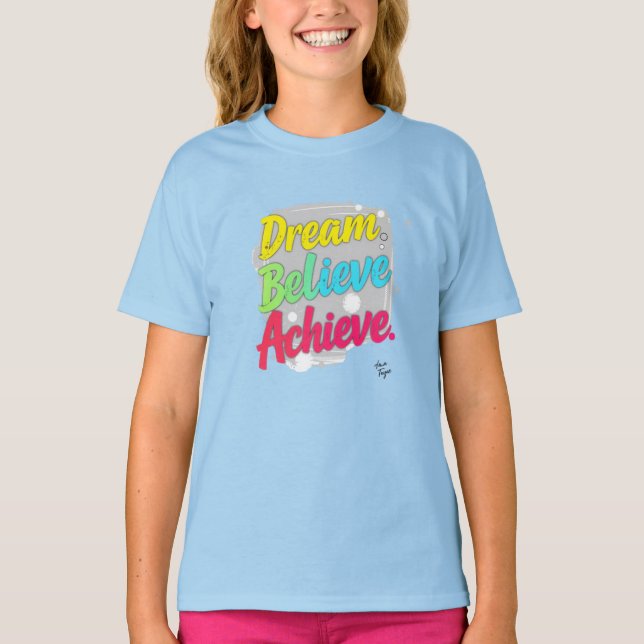 T-shirt Croire rêve atteindre (Devant)