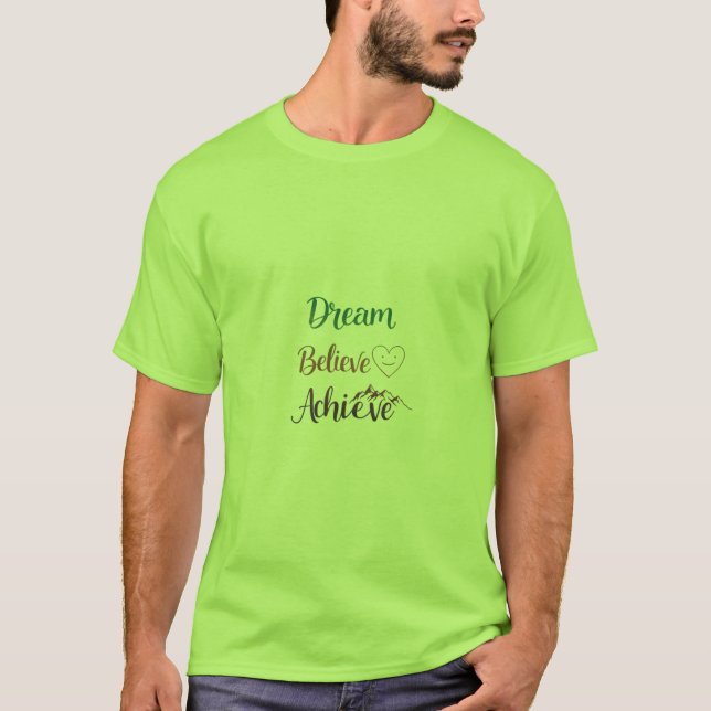 T-shirt Croire rêve atteindre (Devant)