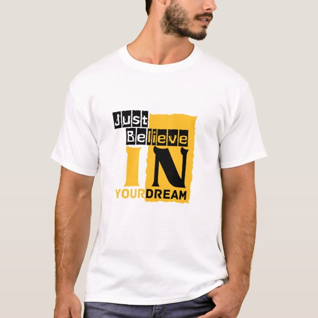 T-shirt Crois juste à ton rêve (Devant)