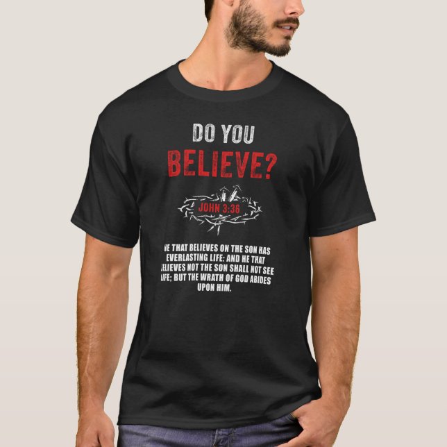 T-shirt Crois-Tu ? Jean 3:36 Verse de la Bible (Devant)