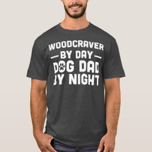T-shirt Croisier De Bois Par Jour Chien Papa Par Nuit1556