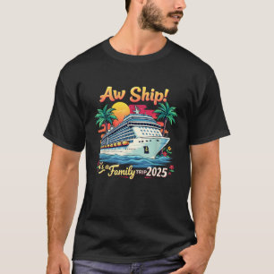 T-shirt Croisière 2025 Aw Ship It's A Family Trip Family V