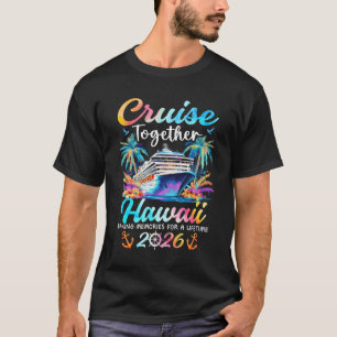T-shirt Croisière à Hawaï 2026 Vacances familiales en croi