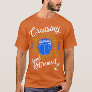 T-shirt Croisière À La Retraite Bateau De Croisière Retrai