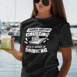 T-shirt Croisière avec la chance de boire Vacances bateau