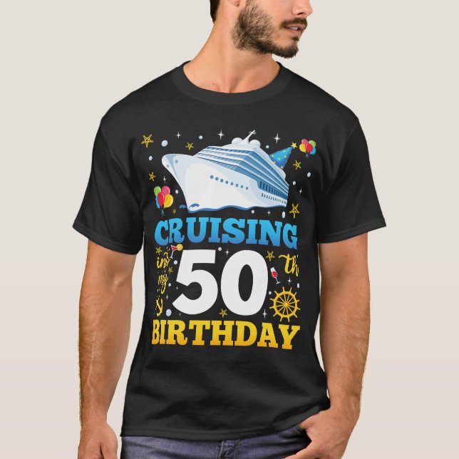 T-shirt Croisière Dans Mes 50 Hommes De Fête D'Anniversair (Devant)