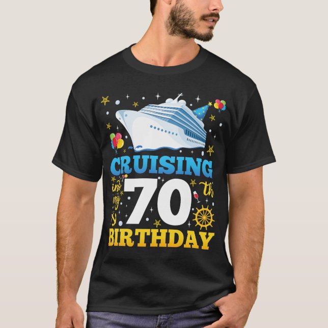 T-shirt Croisière Dans Mes 70 Hommes De Fête D'Anniversair (Devant)