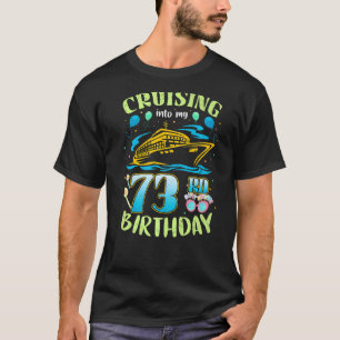 T-shirt Croisière Dans Mon Équipe D'Anniversaire De 73 Ans