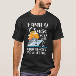 T-shirt Croisière En Famille 2022 Faire Des Souvenirs Pour