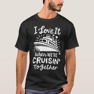 T-shirt Croisière En Famille 2024 Je L'Aime Quand Nous Cro