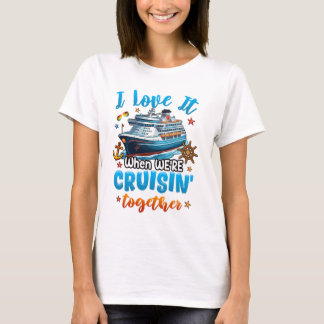 T-shirt Croisière en famille Je l'aime quand nous croisons