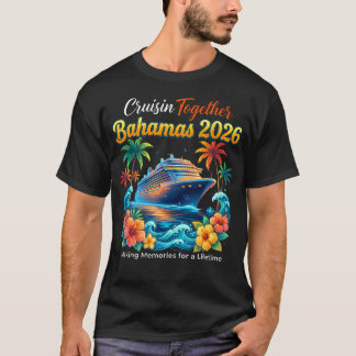 T-shirt Croisière Ensemble Bahamas 2026 Créer des Souvenir