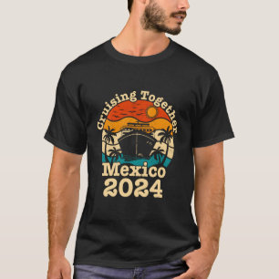 T-shirt Croisière Ensemble Mexique Vacation 2024 Cruise Sh
