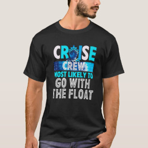T-shirt Croisière équipage le plus susceptible de partir a