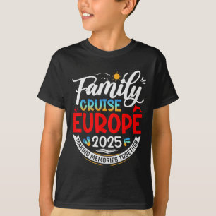T-shirt Croisière familiale Europe 2025 Europe Vacances en