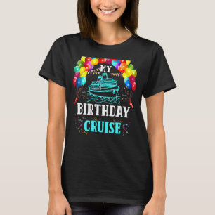 T-shirt Croisière Mon anniversaire Croisière Bateau Vacati