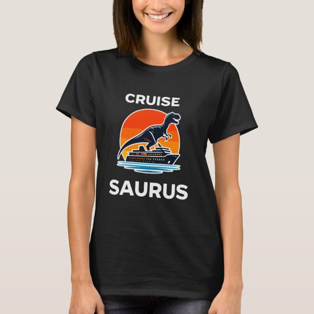 T-shirt Croisière Saurus Dinosaur Funny (Devant)