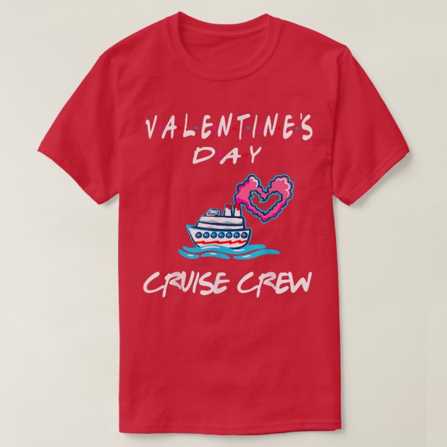 T-shirt Croisières de la Journée des Amis ValentinesÉquipe (Design devant)