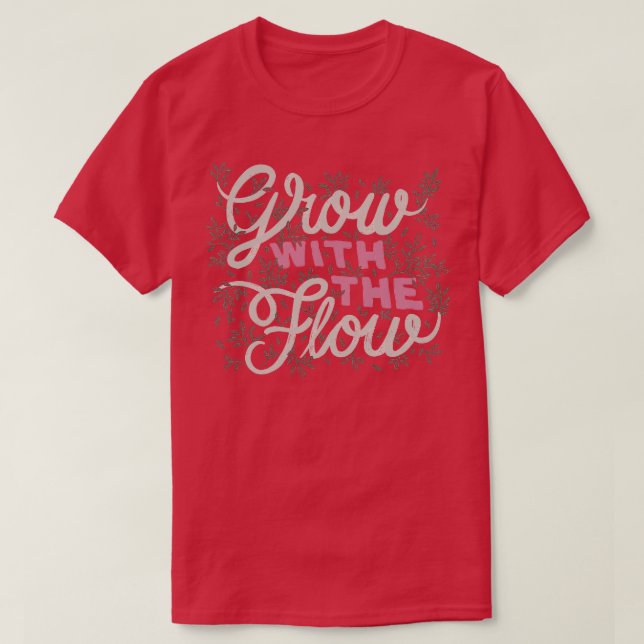 T-shirt Croissance Avec Le Flux (Design devant)