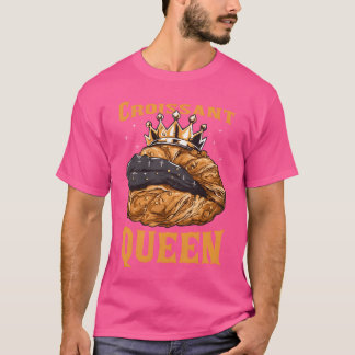 T-shirt Croissant Queen French Bread Pastry Lover retro