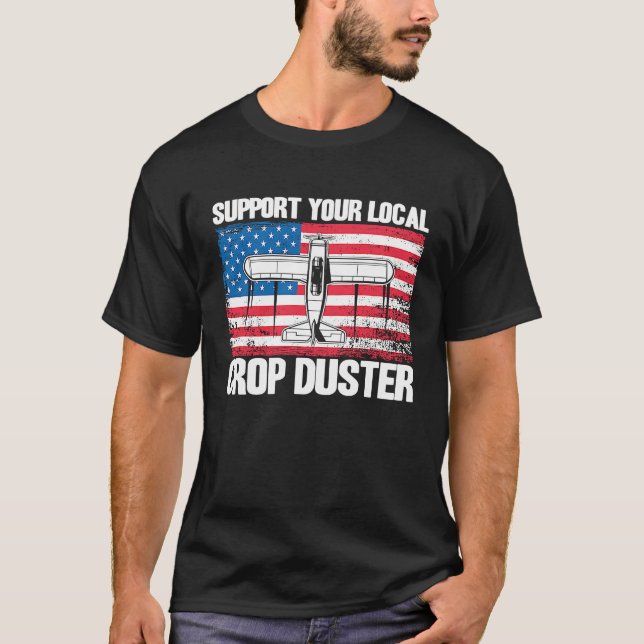 T-shirt Crop Duster American Flag Support Your Local Crop  (Devant)