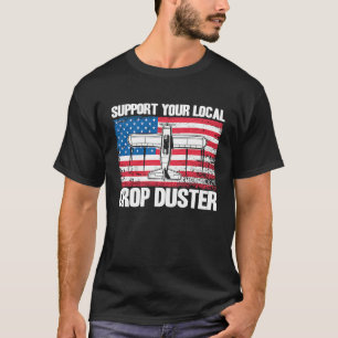 T-shirt Crop Duster American Flag Support Your Local Crop