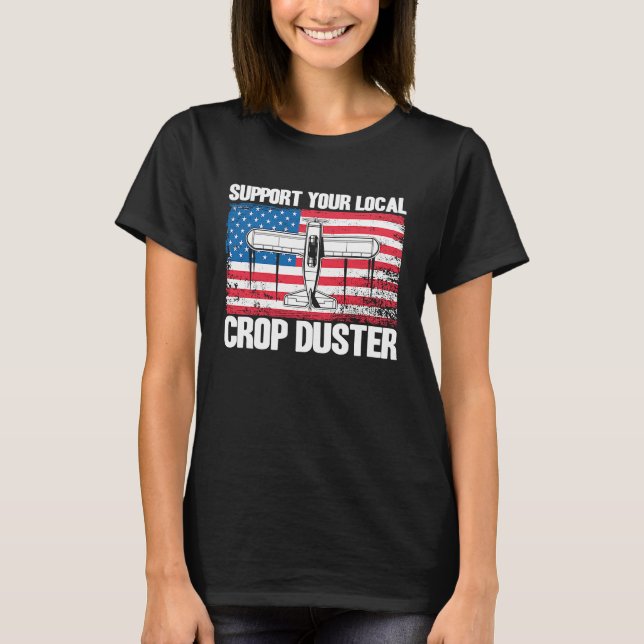 T-shirt Crop Duster American Flag Support Your Local Crop  (Devant)