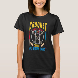T-shirt Croquet Comme Le Croquet D'Or Plus Grosses Boules